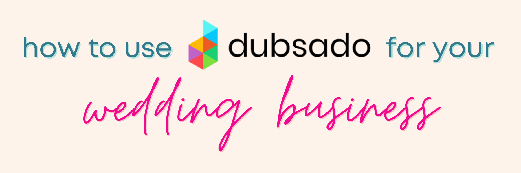 How to use Dubsado for your Wedding Business